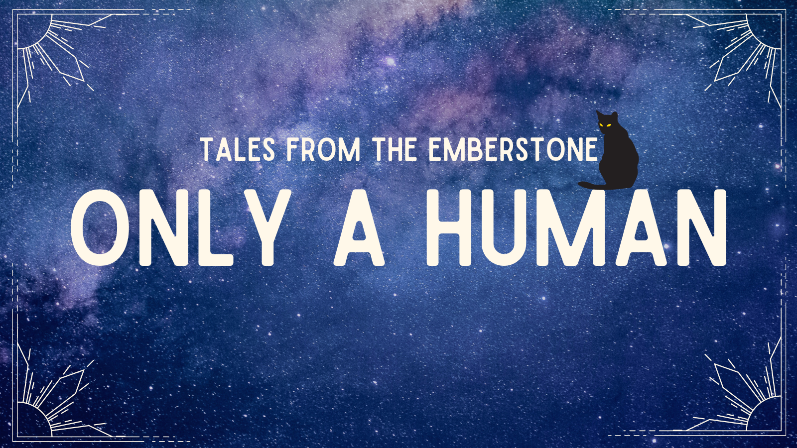 Read more about the article Emberstone: Only A Human