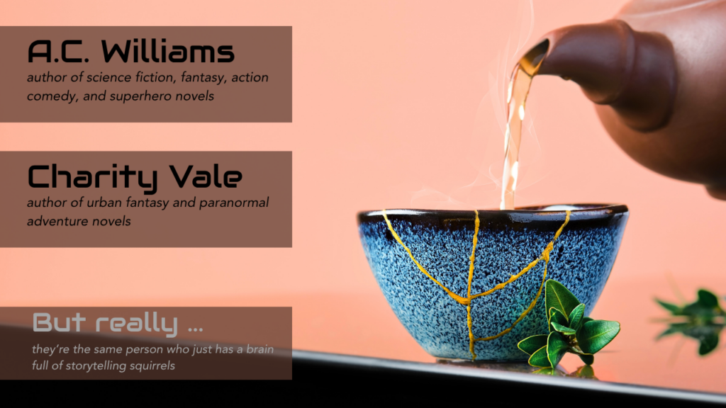 A.C. Williams and Charity Vale are the same author who writes many different kinds of stories